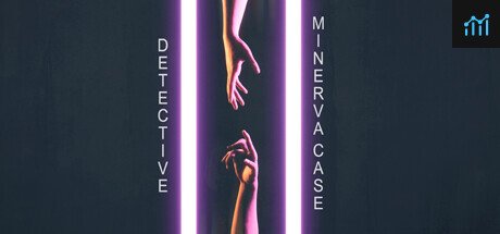 DETECTIVE - Minerva case PC Specs