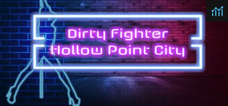 Dirty Fighter: Hollow Point City PC Specs