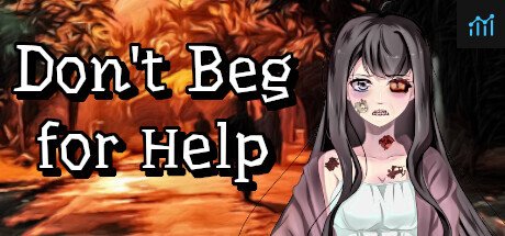 Don't Beg for Help PC Specs