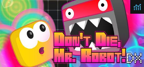 Don't Die, Mr. Robot! DX PC Specs