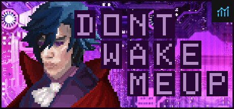 Don't Wake Me Up PC Specs