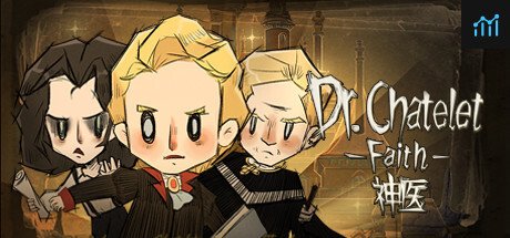 Dr. Chatelet: Faith 神医 PC Specs