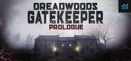 Dreadwoods Gatekeeper: Prologue PC Specs