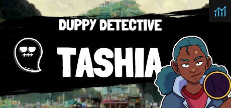 Duppy Detective Tashia PC Specs