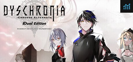 DYSCHRONIA: Chronos Alternate - Dual Edition PC Specs