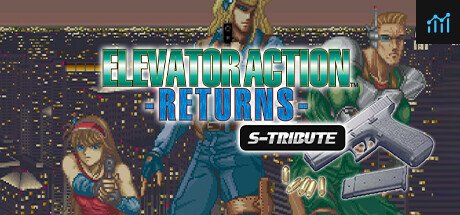 Elevator Action™ -Returns- S-Tribute PC Specs