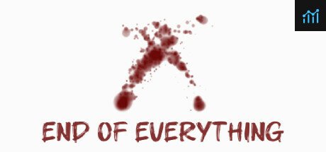 End of Everything PC Specs