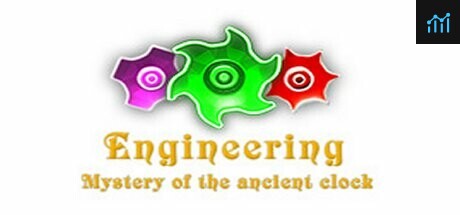 Engineering - Mystery of the ancient clock PC Specs