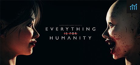 Everything Is For Humanity PC Specs