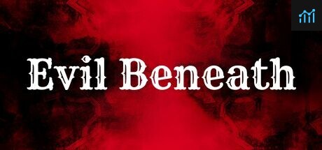 Evil Beneath PC Specs