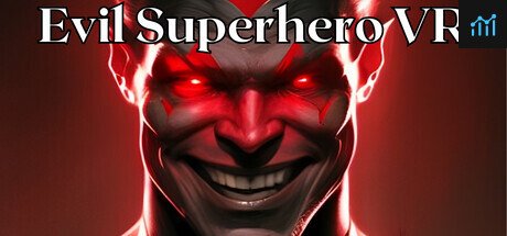 Evil Superhero VR PC Specs