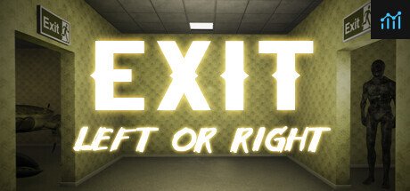 Exit: Left or Right PC Specs