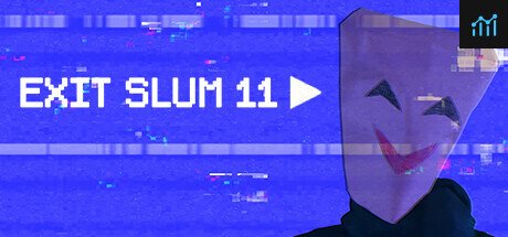 Exit Slum 11 PC Specs