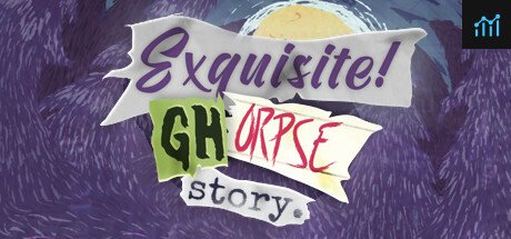 Exquisite Ghorpse Story PC Specs