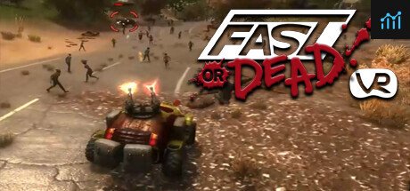 Fast or Dead VR PC Specs