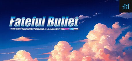 Fateful Bullet PC Specs
