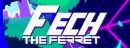 Fech The Ferret System Requirements