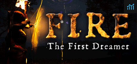 FIRE The First Dreamer PC Specs
