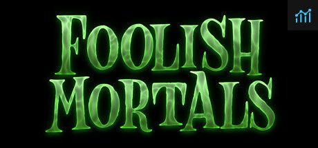 Foolish Mortals PC Specs