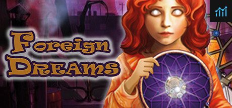 Foreign Dreams PC Specs