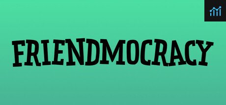 Friendmocracy PC Specs
