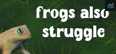 Frogs also struggle PC Specs