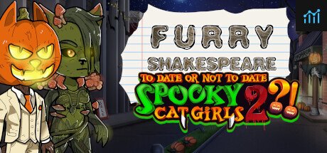 Furry Shakespeare: To Date Or Not To Date Spooky Cat Girls 2?! PC Specs