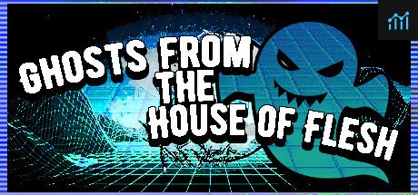 Ghosts from the House of Flesh PC Specs