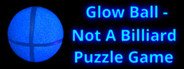 Glow Ball - Not A Billiard Puzzle Game System Requirements