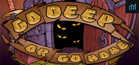 Go Deep Or Go Home PC Specs