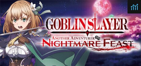 GOBLIN SLAYER -ANOTHER ADVENTURER- NIGHTMARE FEAST PC Specs
