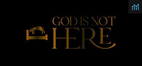 God Is Not Here PC Specs