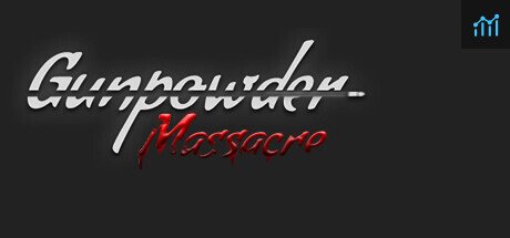 Can I Run Gunpowder Massacre?
