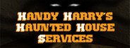 Handy Harry's Haunted House Services System Requirements