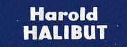 Harold Halibut System Requirements
