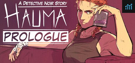 Hauma - A Detective Noir Story - Prologue PC Specs
