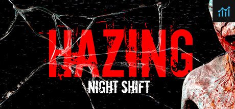 Hazing - Night Shift PC Specs