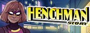 Henchman Story System Requirements