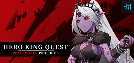 Hero King Quest: Peacemaker Prologue PC Specs