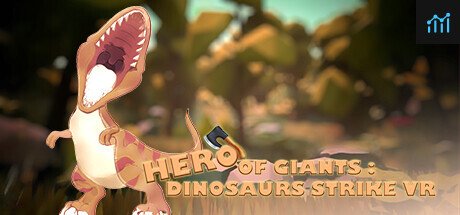 HERO OF GIANTS: DINOSAURS STRIKE VR PC Specs