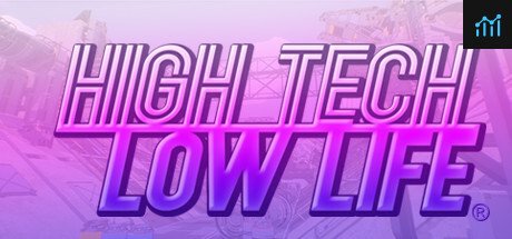 Can I Run High Tech Low Life®?