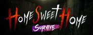 Home Sweet Home : Survive System Requirements