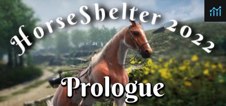 Horse Shelter 2022 - Prologue PC Specs