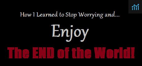 How I Learned to Stop Worrying and Enjoy the End of the World PC Specs