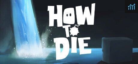 How to Die PC Specs