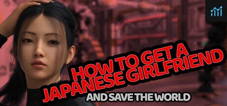How to Get a Japanese Girlfriend (And Save the World) PC Specs