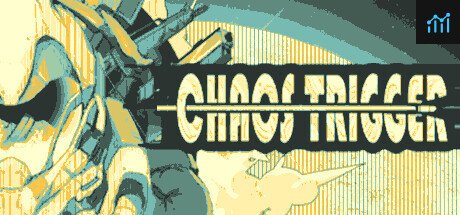 混沌扳机(ChaosTrigger) PC Specs