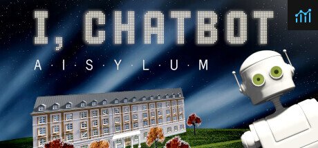 I, Chatbot: AISYLUM PC Specs