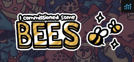 I commissioned some bees PC Specs