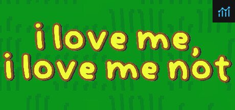 i love me, i love me not PC Specs
